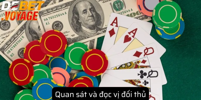 Quan sát và đọc vị đối thủ
